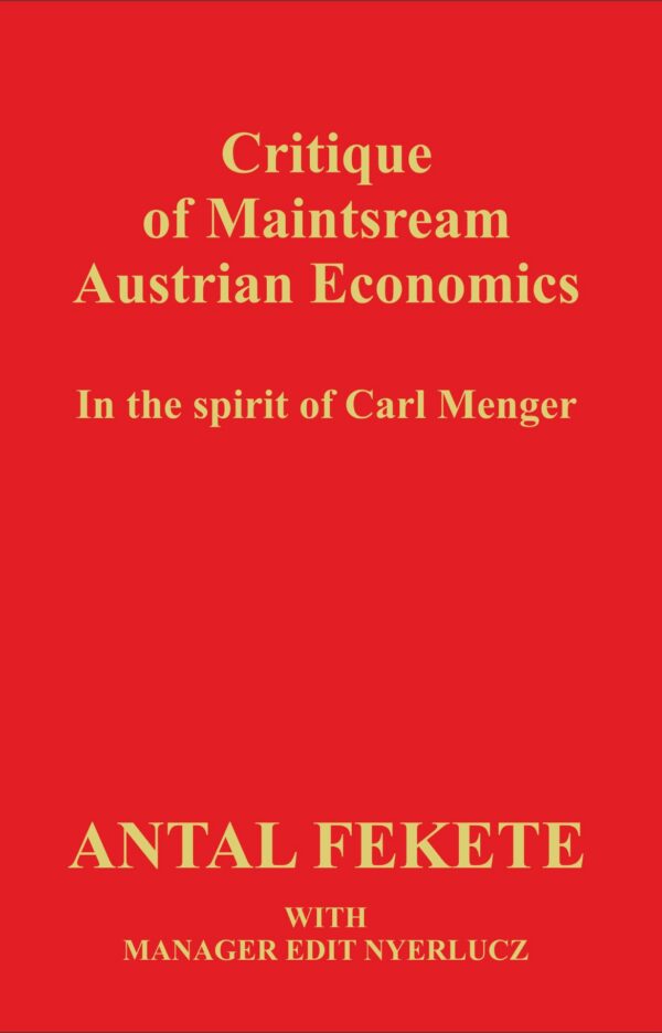 Critique of Mainstream Austrian Economics